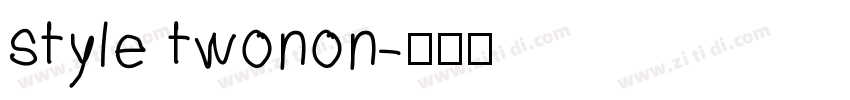 style twonon字体转换